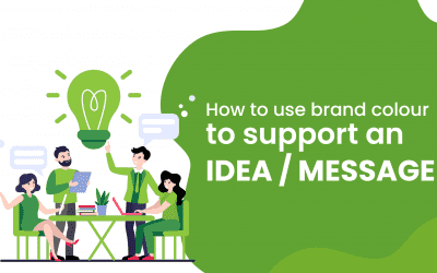 How to Use Brand Colours to Support an Idea/Message