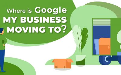 Where is Google My Business Moving To?