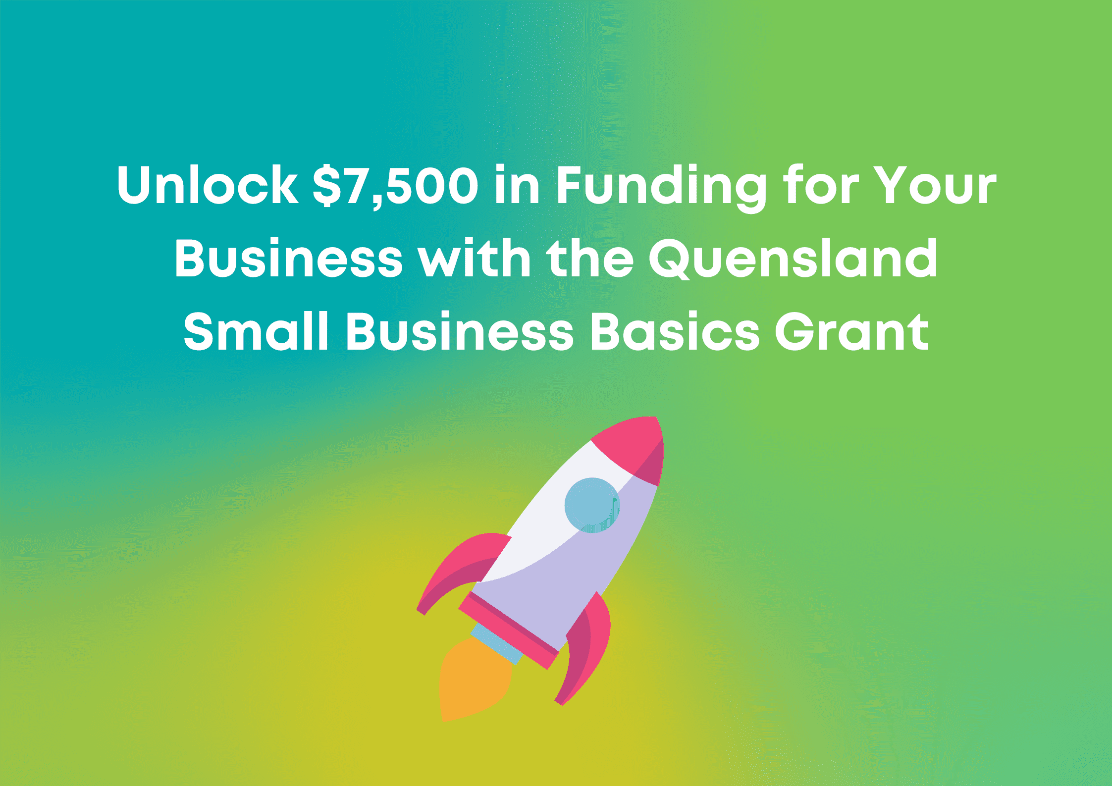 Unlock 7,500 in Funding for Your Business with the Queensland Small