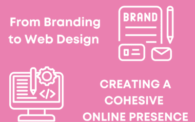 From Branding to Web Design: Creating a Cohesive Online Presence