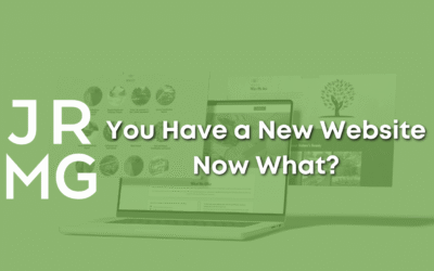 You Have a New Website, Now What?