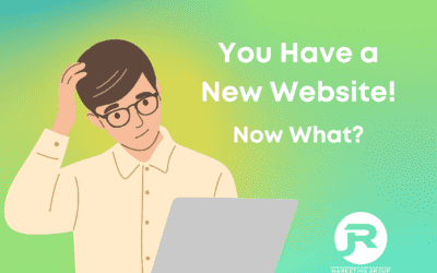 You Have a New Website, Now What?